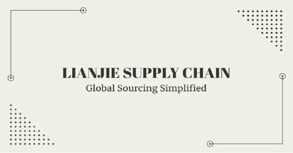 I reached this conclusion that if you also want to be successful in the global market, then Lianjie Supply Chain is a perfect company