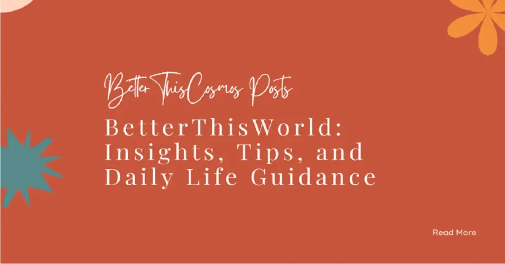 betterthiscosmos posts betterthisworld