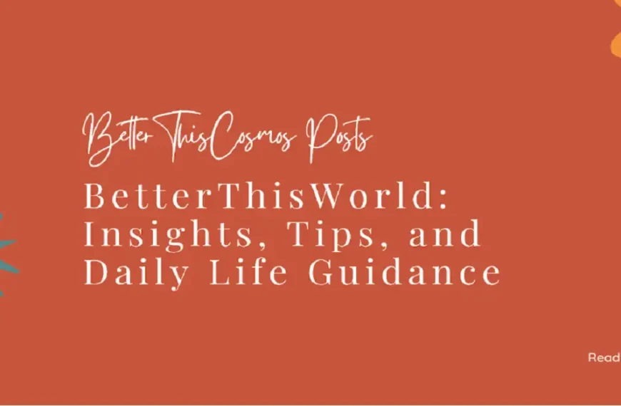 betterthiscosmos posts betterthisworld