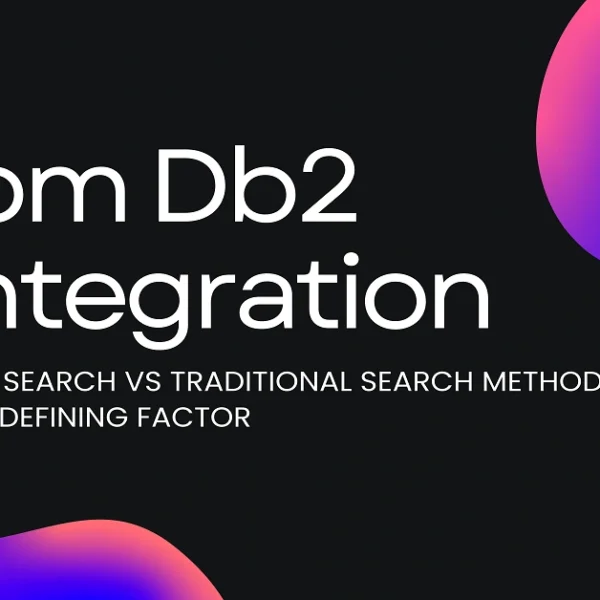 Ibm Db2 Integration for Search vs Traditional Search Methods: The Defining Factor